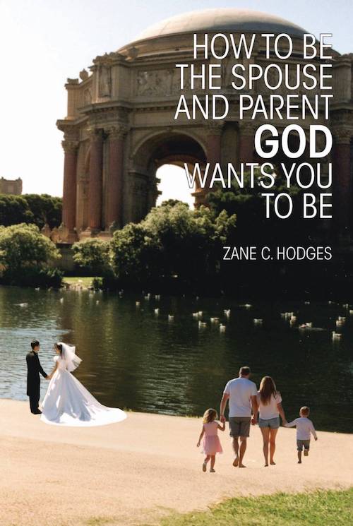 How to be the spouse and parent God wants you to be How to be the spouse and parent God wants you to be